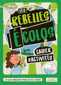 Rebelles écolos (Les)